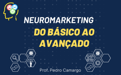 NeuroMarketing – Do Básico ao Avançado